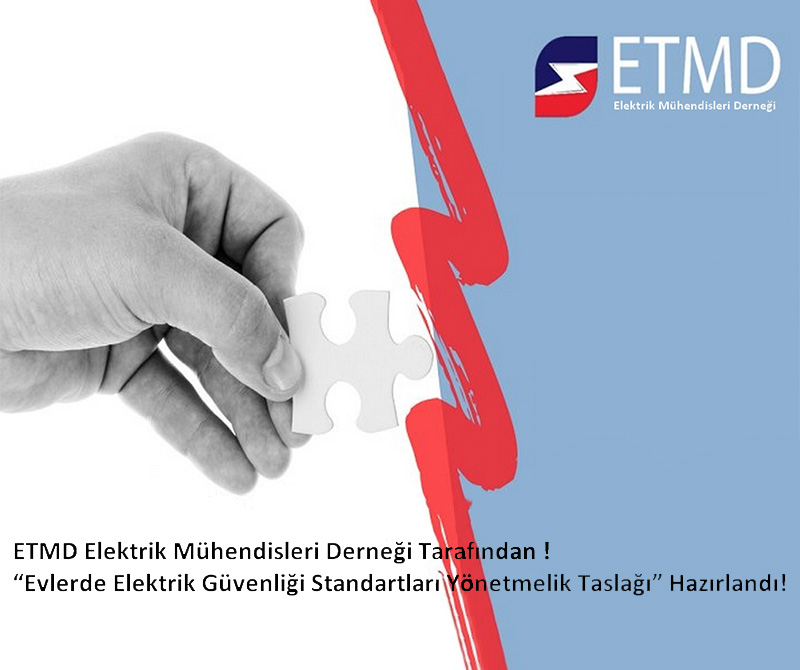 ETMD Elektrik Mühendisleri Derneği tarafından Evlerin Elektriksel Olarak Denetlenmesi ile ilgili hazırlanan “Evlerde Elektrik Güvenliği Standartları Yönetmelik Taslağı” Kamuoyu ile paylaşıldı.