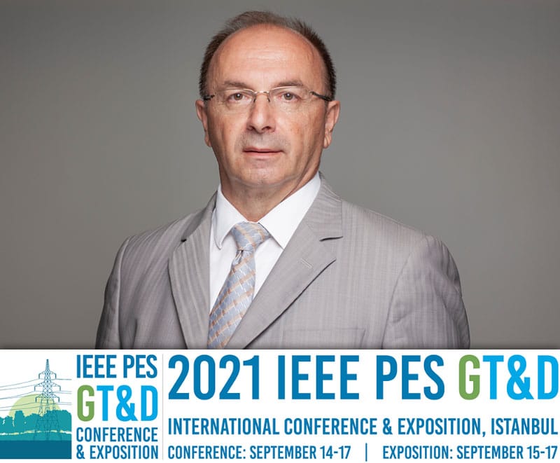 IEEE PES GT&D Uluslararası Konferans ve Fuarı Eylül 2021’de İstanbul’da Yapılacak