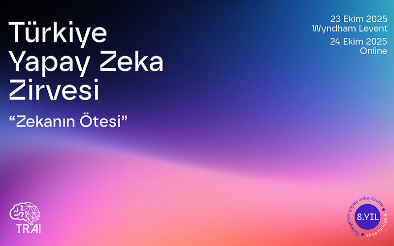 Türkiye Yapay Zeka Zirvesi 23 -24 Ekim’de Gerçekleştirilecek