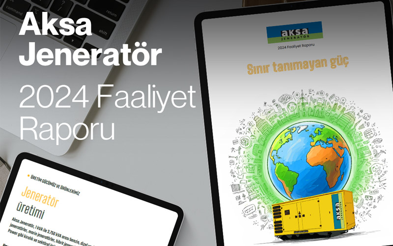 Aksa Jeneratör, 2024 Sürdürülebilirlik ve Faaliyet Raporlarını Yayınladı