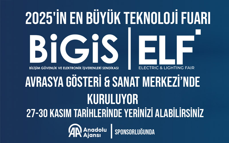 2025 Yılında Teknoloji ve İnovasyonun Kalbi BIGIS & ELF Fuarı İstanbul’da Atacak 2025 Yılında Teknoloji ve İnovasyonun Kalbi BIGIS & ELF Fuarı İstanbul’da Atacak