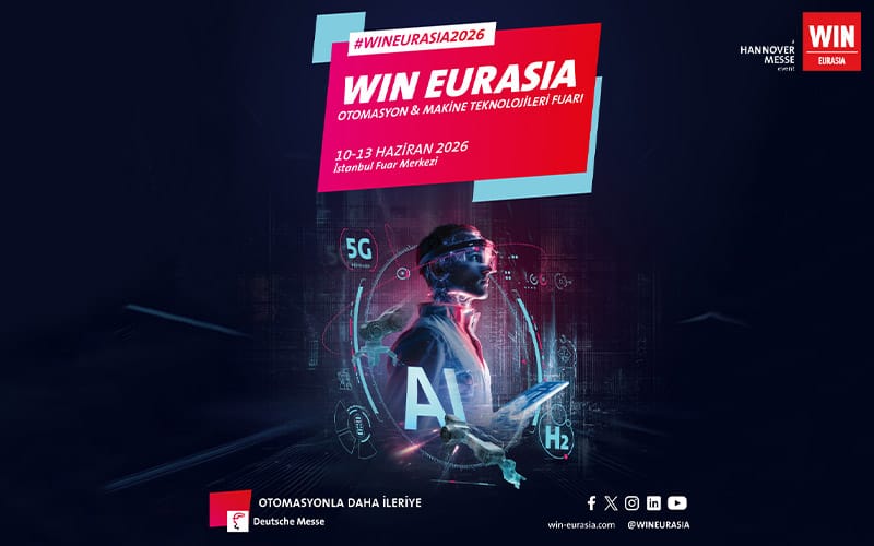 WIN EURASIA 2026 “Otomasyonla Daha İleriye” Mottosuyla Yola Çıkıyor