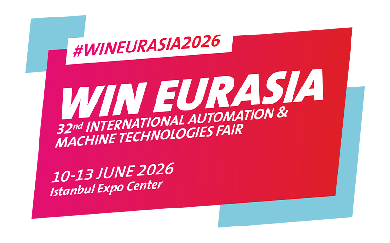 Sanayinin Gelecek Platformu WIN EURASIA 2026 Olacak Sanayinin Gelecek Platformu WIN EURASIA 2026 Olacak