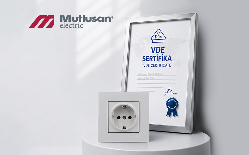 Mutlusan, VDE Sertifikalı Ürün Portföyünü Güçlendirmeye Devam Ediyor